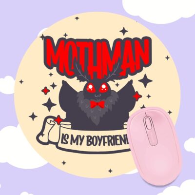 Mothman Is My Boyfriend Mousepad
