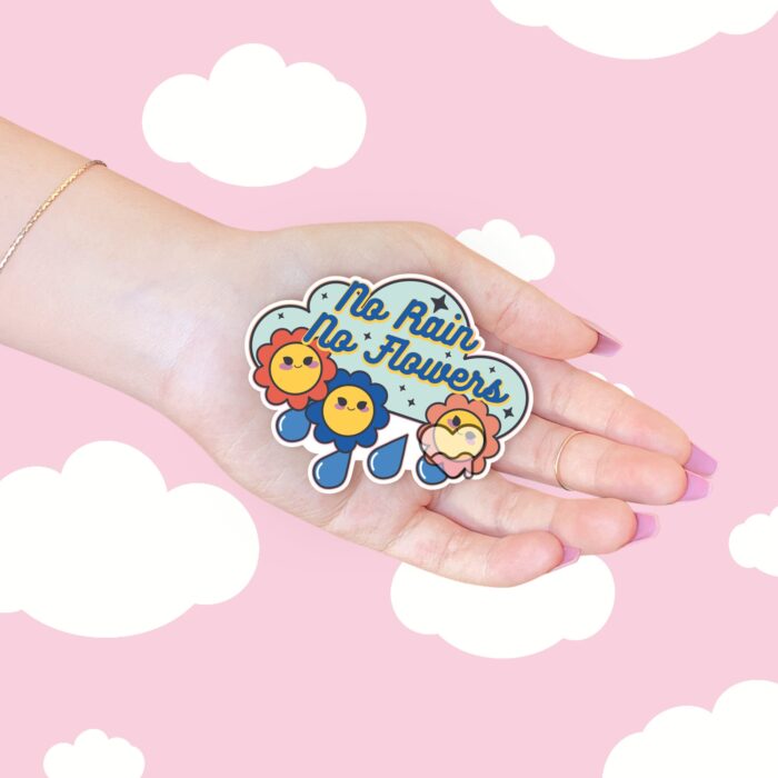No Rain No Flowers Sticker