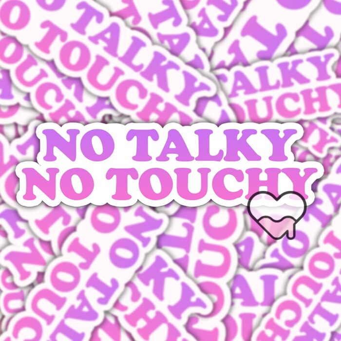 No Talky No Touchy Sticker
