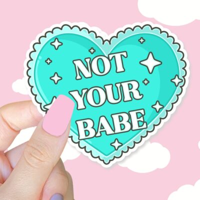 Not Your Babe Sticker