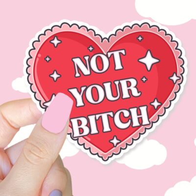 Not Your Bitch Sticker