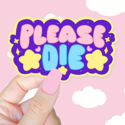 Please Die Sticker