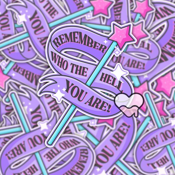 Remember Who The Hell You Are Sticker