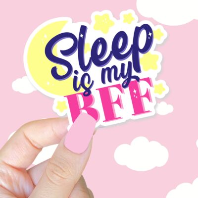 Sleep Is My BFF Sticker
