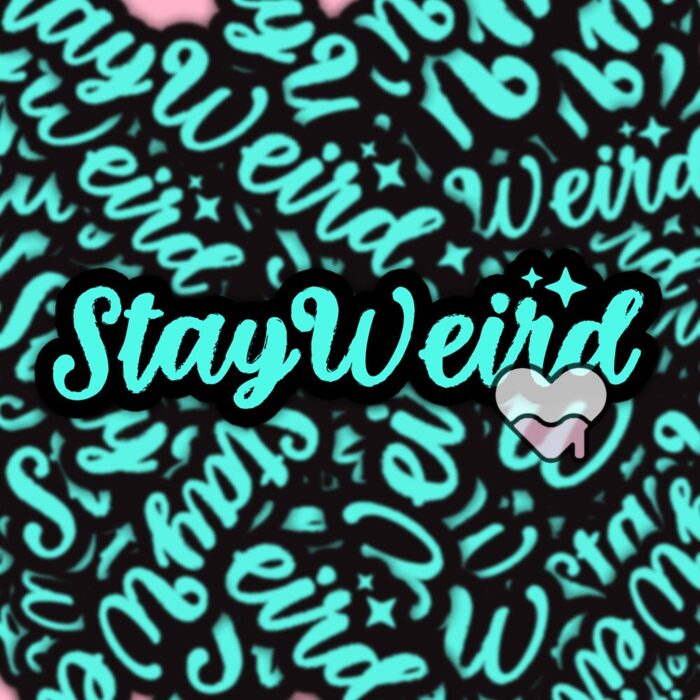 Stay Weird Blue Sticker
