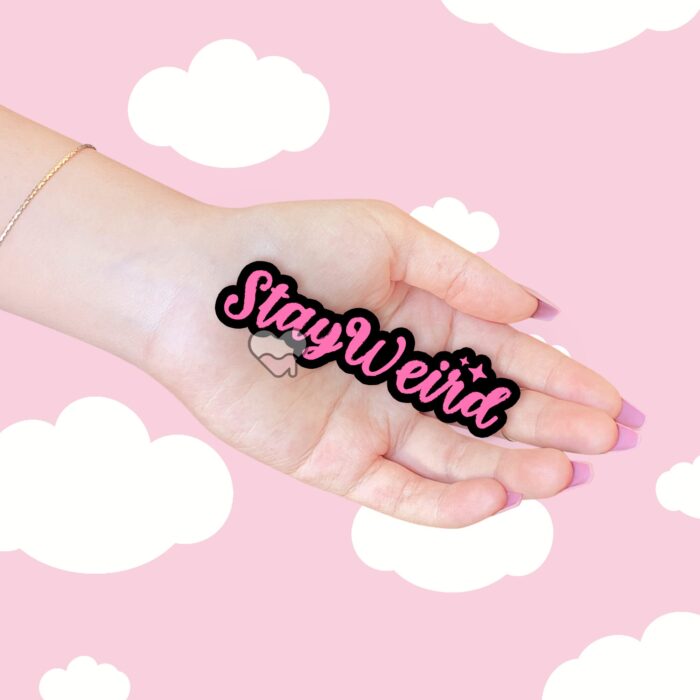 Stay Weird Pink Sticker