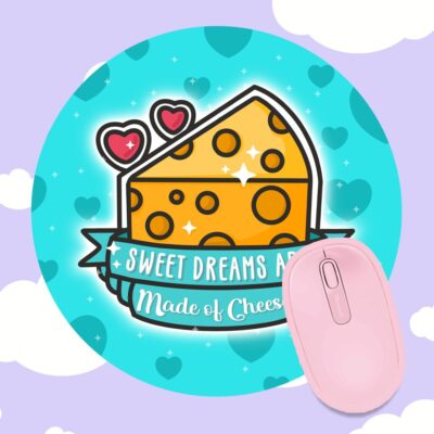 Sweet Dreams Cheese Mousepad