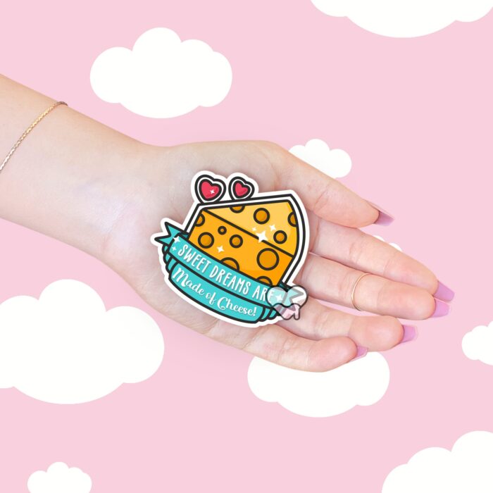 Sweet Dreams Are Made Of Cheese Sticker