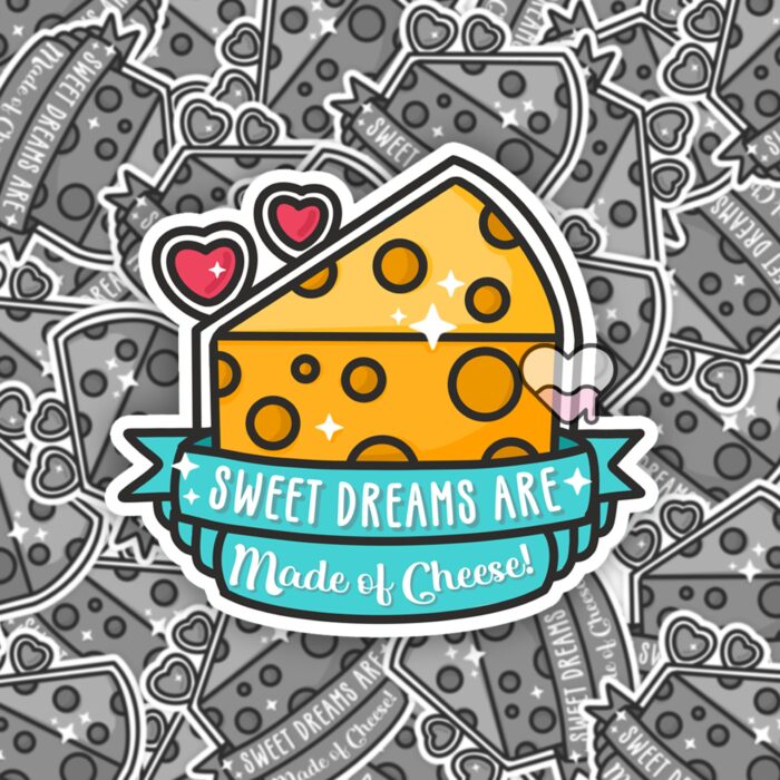 Sweet Dreams Are Made Of Cheese Sticker