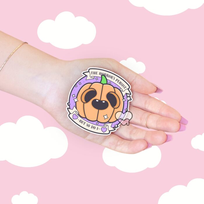 The Horrors Persist But So Do i Purple Sticker