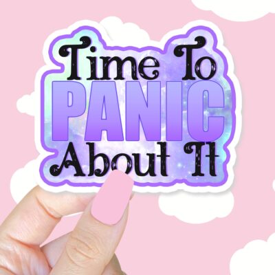Time To Panic About It Purple Sticker