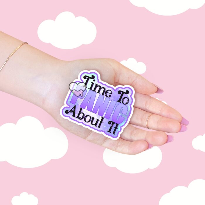 Time To Panic About It Purple Sticker