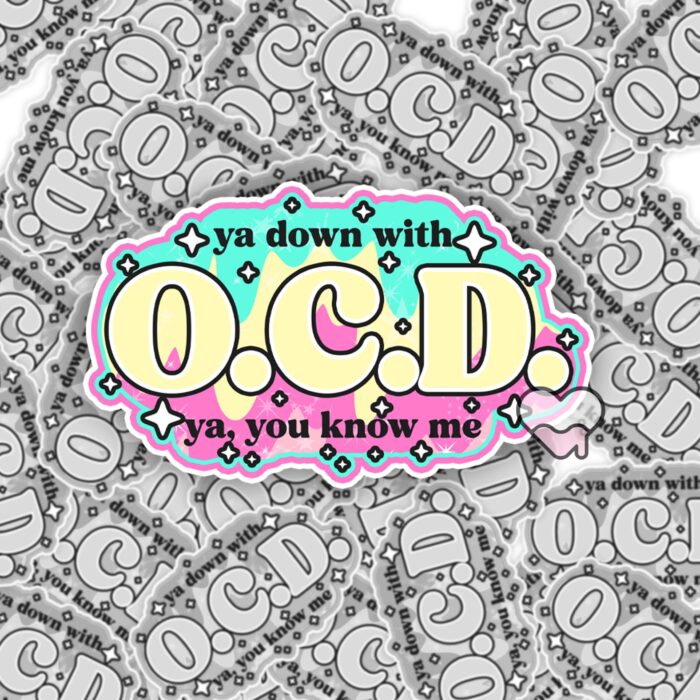 Ya Down With OCD Sticker