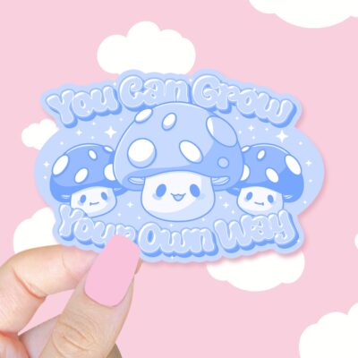 You Can Grow Your Own Way Blue Sticker