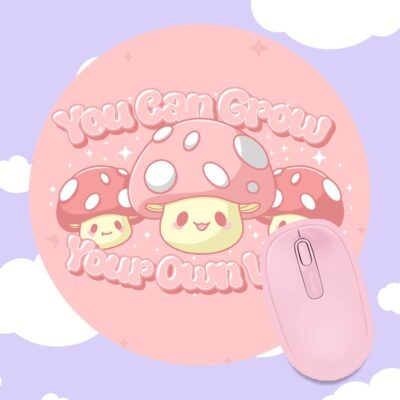 You Can Grow Your Own Way Mousepad