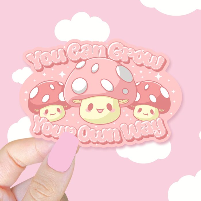You Can Grow Your Own Way Pink Sticker