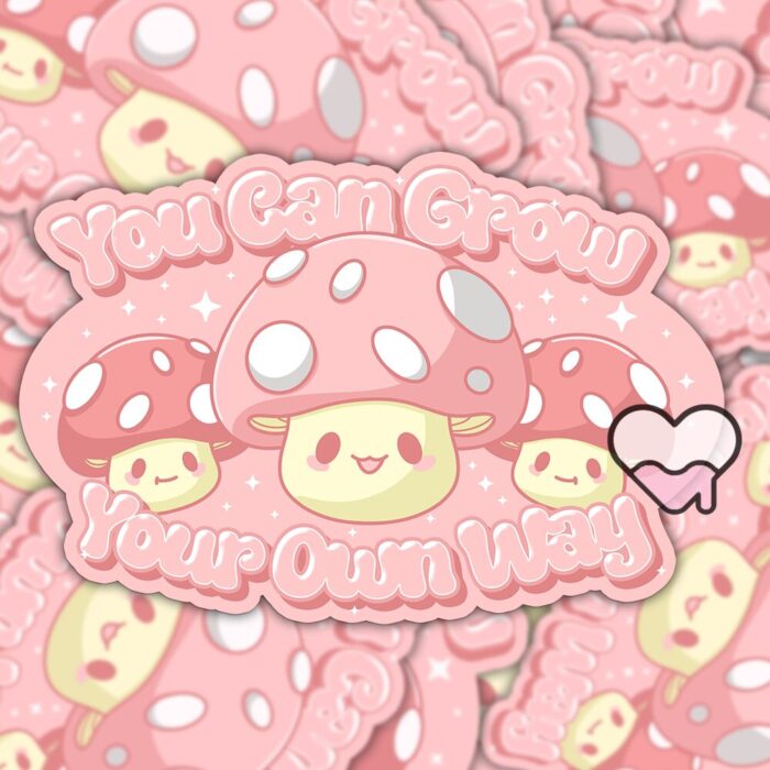 You Can Grow Your Own Way Pink Sticker
