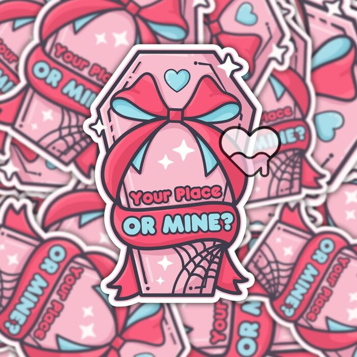 Your Place Or Mine Sticker