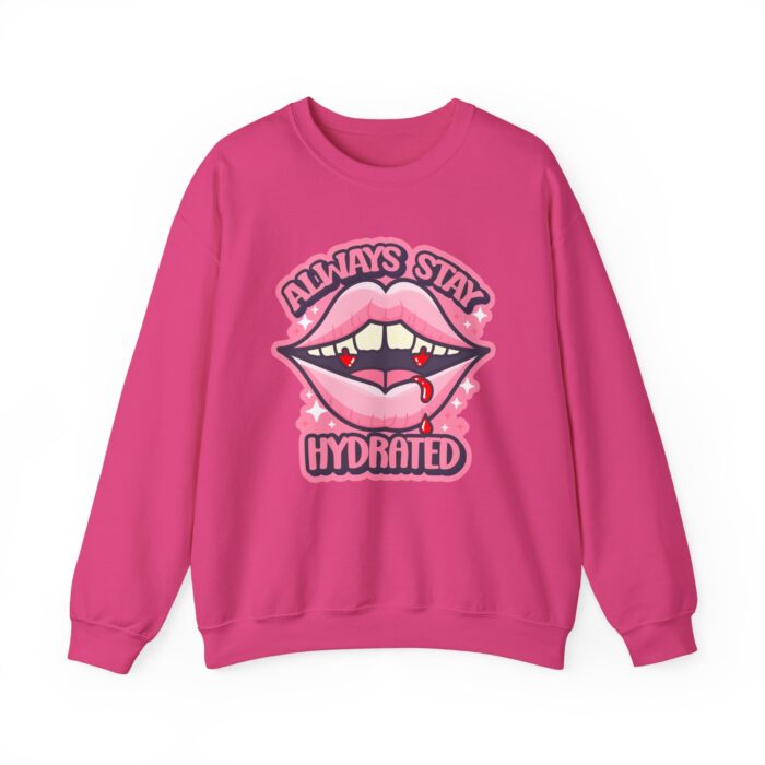 Always Stay Hydrated Vamp Sweatshirt - Heliconia