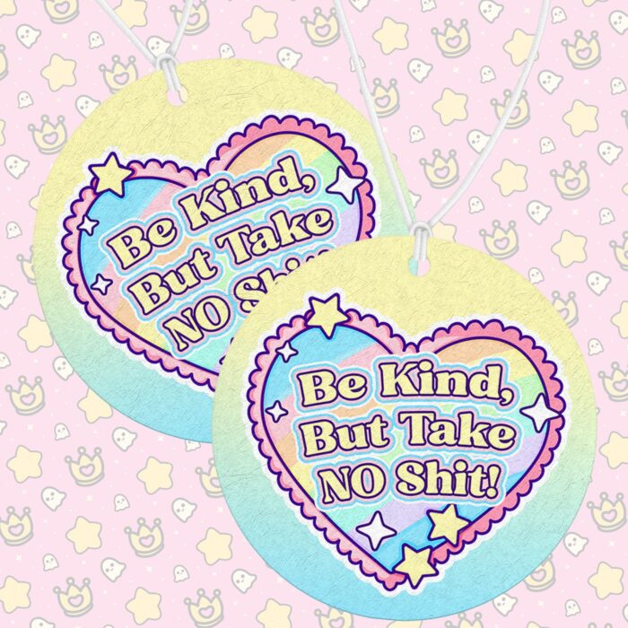 Be Kind But Take No Shit Air Freshener
