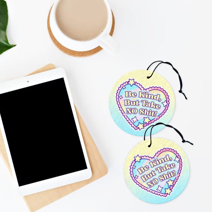Be Kind But Take No Shit Air Freshener