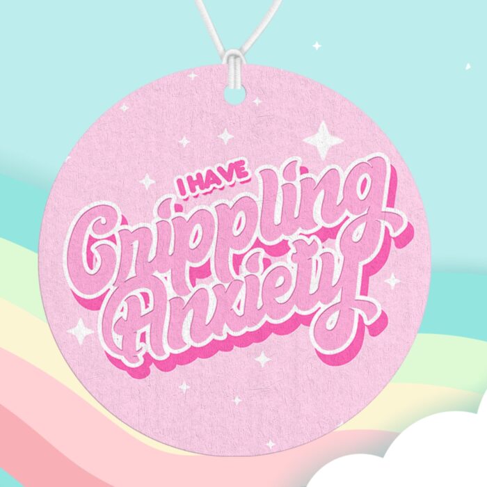 I Have Crippling Anxiety Pink Air Freshener