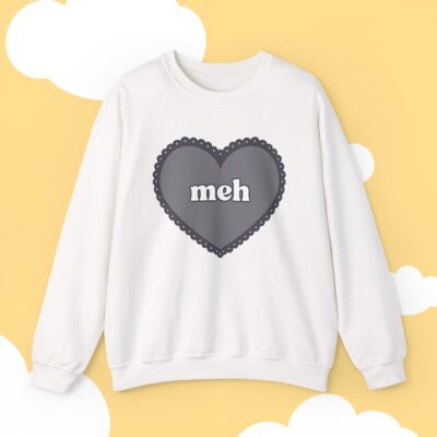 Meh Heart Sweatshirt