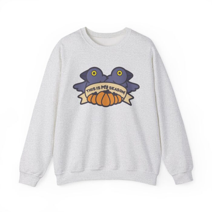 This Is My Season Sweatshirt - Ash