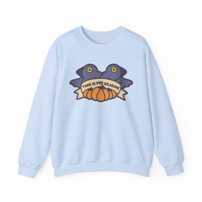 This Is My Season Sweatshirt - Light Blue